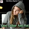 About Yaad Dilbar Aati Hai Song
