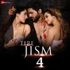About Tere Jism 4 Song
