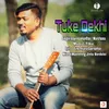 About Tuke Dekhi Song