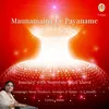 About Maunamaina Ee Payaname (Journey with Supreme Soul Shiva) - Single Song