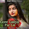 Gore Galiya Par Lal