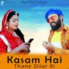 About Kasam Hai Thane Dilbar Ri Song