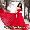 Pyar Ke Naam Badnam