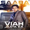 About Viah Jaata Ka Song