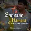About Tu Sansaar Hamara Birthday Special Song