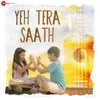 About Yeh Tera Saath Song