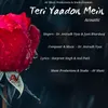 About Teri Yaadon Mein Acoustic Song