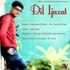 About Dil Ijazat Song