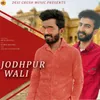 About Jodhpur Wali Song