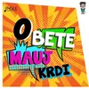 About O Bete Mauj Krdi Song