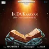 About Ik Da Kaarvan ( Shri Guru Granth Sahib Ji ) Song