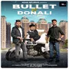 About Bullet Vs Donali Song