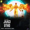 About Jaagi Utho Song