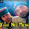 About Yaar Nee Milna Song