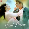 About Haal Mera Song