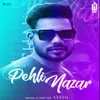 About Pehli Nazar Song