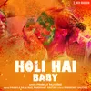 Holi Hai Baby