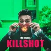 About Killshot Song