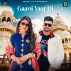 About Gaani Yaar Di Song