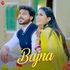 About Bajna Song