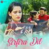 About Sirfira Dil Song