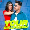 About Your Girlfriend Song
