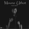 About Mouna Uthot Song