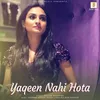About Yaqeen Nahi Hota Song