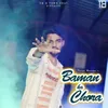 About Baman Ka Chora Song