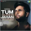 About Tum Na Jane Kis Jahan Men Kho Gaye Song