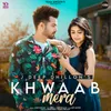 About Khwaab Mera Song