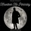 About Khwabon Ke Parindey Song