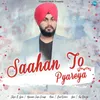 About Saahan To Pyareya Song