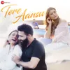 About Tere Aansu Song