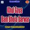 About Khul Gaya Bam Bhola Darwar Song