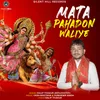 Mata Pahadon Waliye