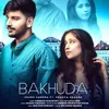 About Bakhuda (Feat. Shubh Saxena) Song