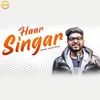 About Haar Singar Song