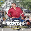 About I Am Unstoppable(Na Main Rukna) Song