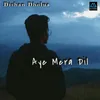 About Aye Mere Dil Song