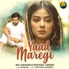 About Yaad Maregi Song