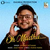 About Oh Madhu Song