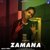 About Zamana Song