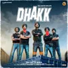 About Dhakk Song