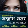 About Madhosh Nazar Song