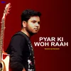 About Pyar Ki Woh Raah Song