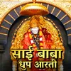 About Shirdi Sai Baba Dhoop Aarti Song