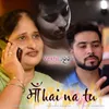 About Maa Hai Na Tu Song