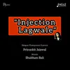 About Injection Lagwale Song