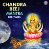 Chandra Beej Mantra 108 Times